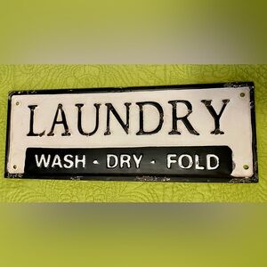 Metal ‘Laundry Wash Dry Fold’ Sign.  New. Made to Look Distressed.